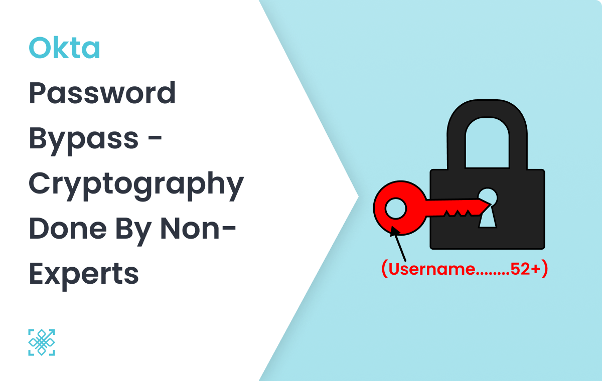 Feature Image: Okta Password Bypass - Cryptography done by non-experts